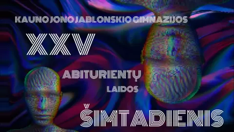 KJJG XXV abiturientų laidos ŠIMTADIENIS – Kauno Jono Jablonskio gimnazija