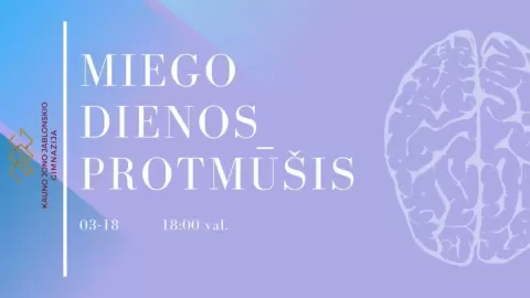 Miego Dienos Protmūšis – Kauno Jono Jablonskio gimnazija