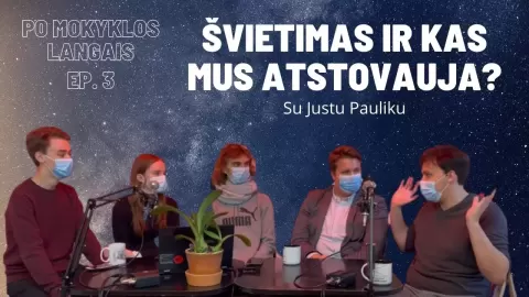 Švietimas ir kas mus atstovauja? Su Justu Pauliku – Kauno Jono Jablonskio gimnazija